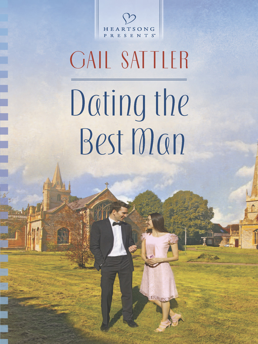 Title details for Dating the Best Man by Gail Sattler - Available